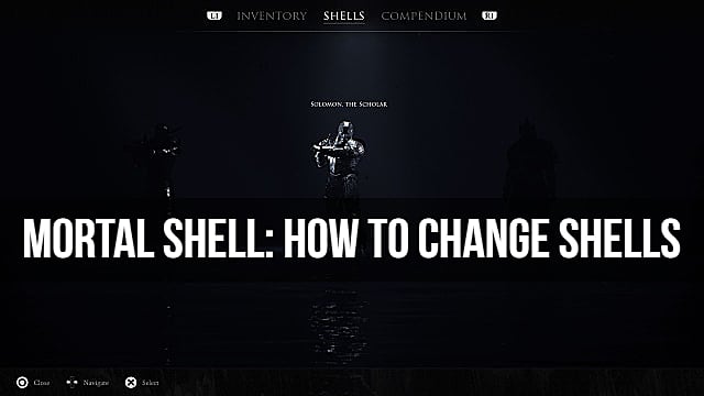 Mortal Shell Guide: Comment changer les coquilles
