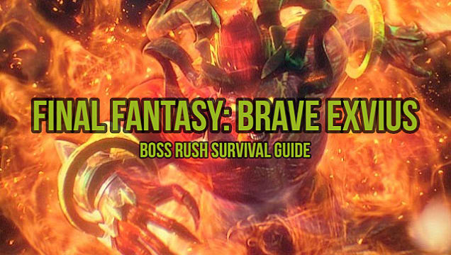 Final Fantasy: Guide de survie de Brave Exvius Boss Rush
