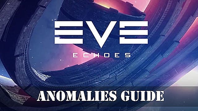 Guide des anomalies Eve Echoes | EVE Echoes
