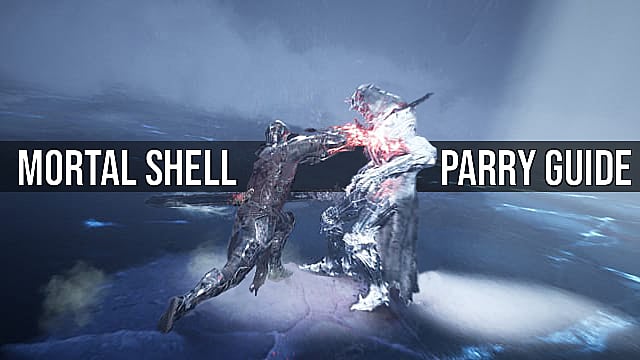 Mortal Shell: Comment parer - Un guide complet
