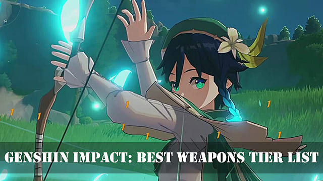 Guide d'impact de Genshin: Liste des meilleures armes
