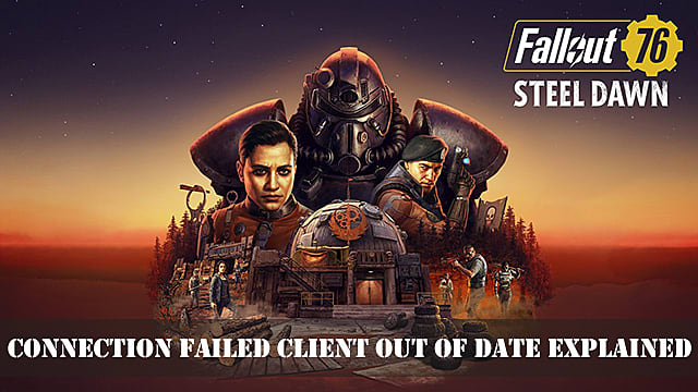 Fallout 76: échec de la connexion, client obsolète expliqué
