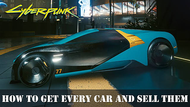 Cyberpunk 2077 Cars Guide: Comment obtenir chaque voiture
