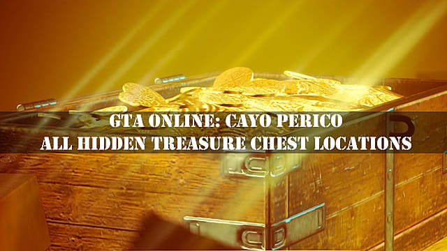GTA Online Cayo Perico: tous les emplacements de coffres au trésor cachés

