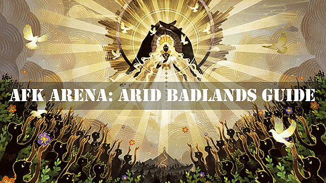 AFK Arena: Guide des Badlands arides
