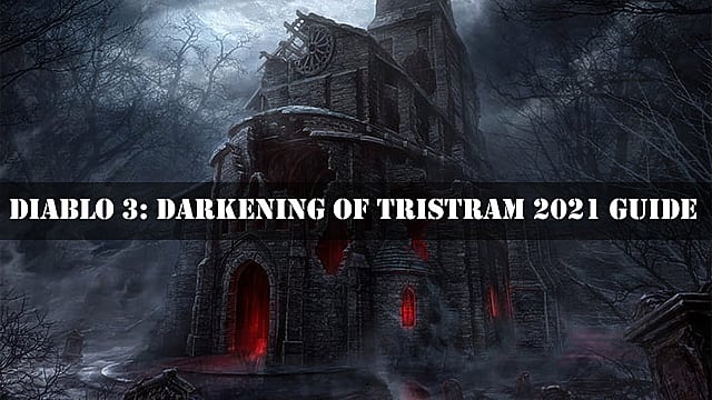 Guide de l'événement Diablo 3 Darkening of Tristram 2021
