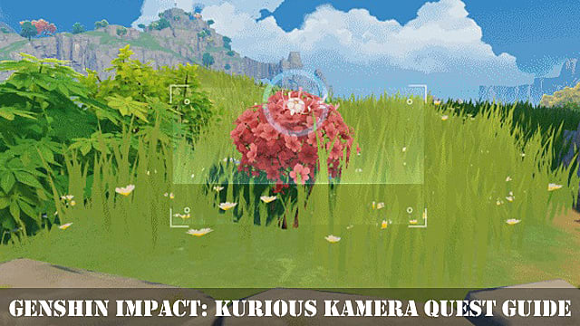 Genshin Impact Kurious Kamera Quest Guide: Comment obtenir une fortune
