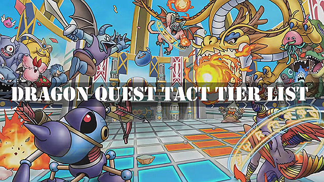 Guide de la liste des niveaux des meilleurs monstres de Dragon Quest Tact
