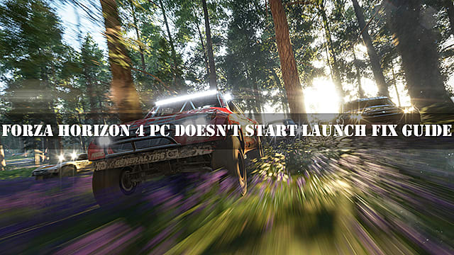 Forza Horizon 4 PC ne démarre pas le guide de correctif de lancement
