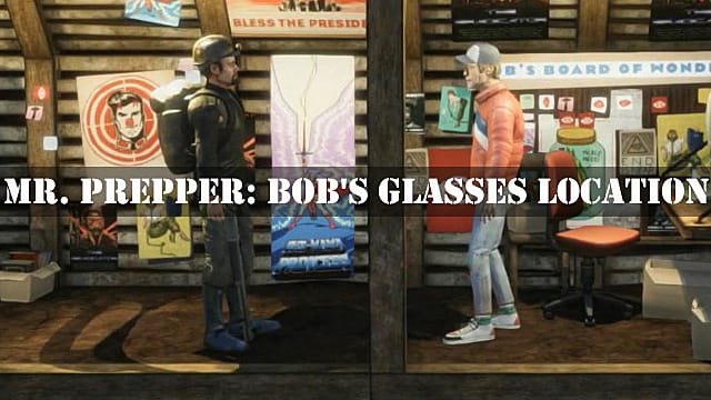 Guide de localisation des lunettes de M. Prepper Bob
