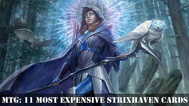 MtG: 11 cartes Strixhaven les plus chères
