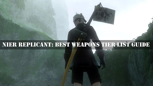 Nier Replicant: Best Weapons Tier List Guide
