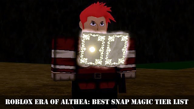Roblox Era of Althea: Meilleur guide de liste de niveaux Snap Magic
