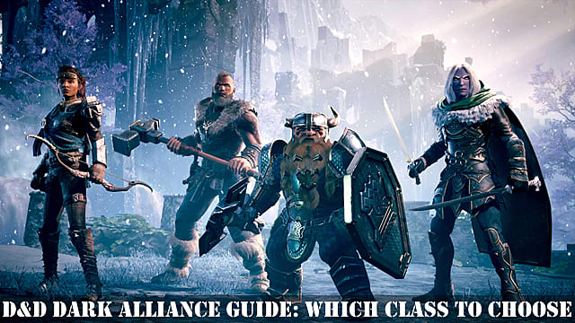 Guide D&D Dark Alliance : quelle classe choisir
