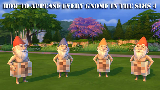 Les Sims 4 : Comment apaiser chaque gnome
