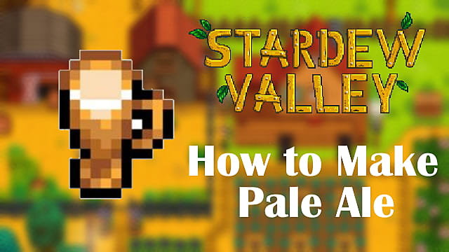 Comment obtenir de la Pale Ale à Stardew Valley
