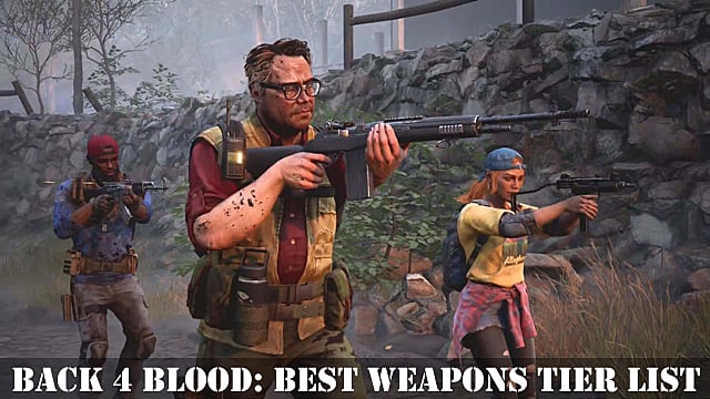 Back 4 Blood: Guide de liste des meilleures armes
