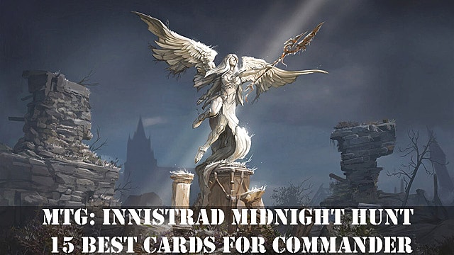 MtG: 15 meilleures cartes de chasse de minuit Innistrad pour le commandant
