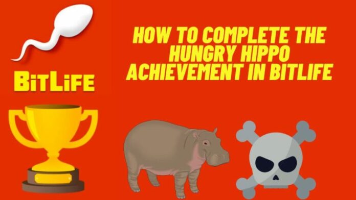 Comment terminer le succès Hungry Hippo dans BitLife ?
