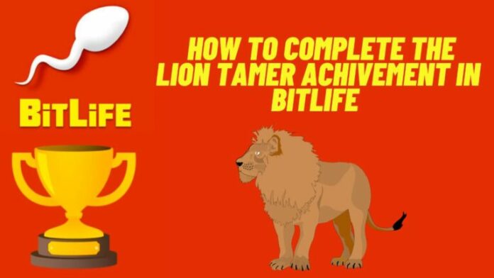Comment terminer le succès Lion Tamer dans BitLife - Où trouver et sauver des Lions ?

