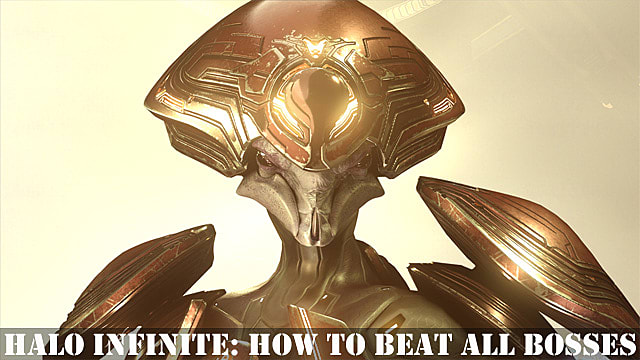 Guide Halo Infinite Boss: Comment battre tous les boss
