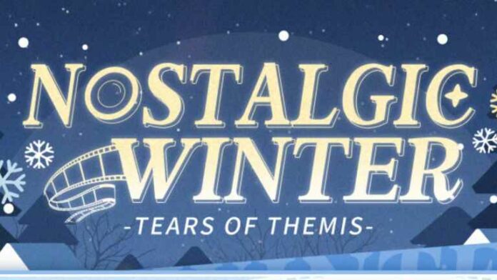 Guide de l'événement Tears of Themis Nostalgic Winter
