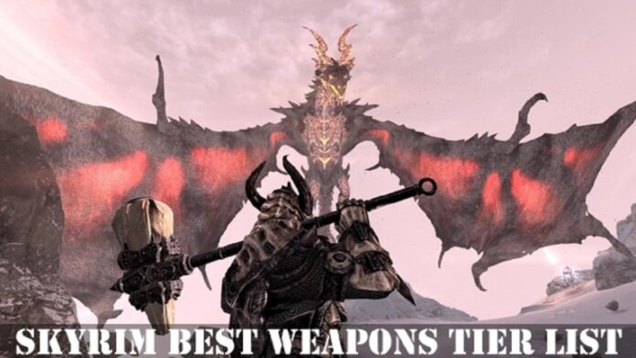 Liste des niveaux des meilleures armes de Skyrim – GameSkinny
