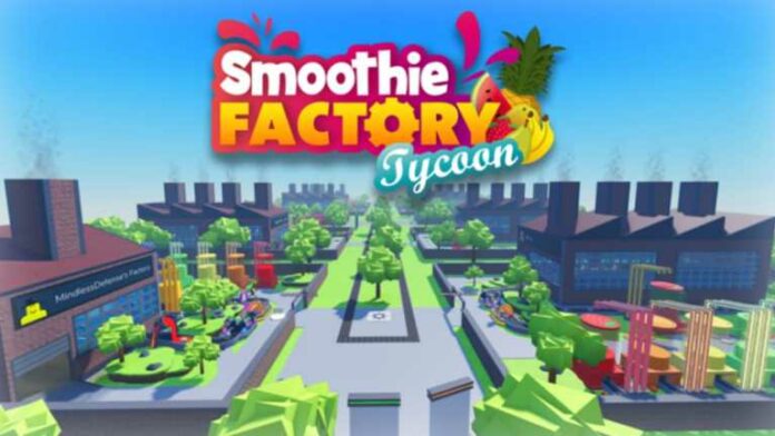 Codes Smoothie Factory Tycoon (août 2023)
