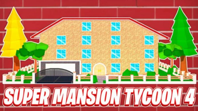 Codes Super Mansion Tycoon 4 (août 2023)
