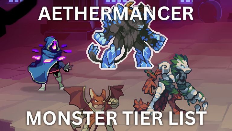 Aethermancer Monsters Tier List - Ultimate Power Ranking