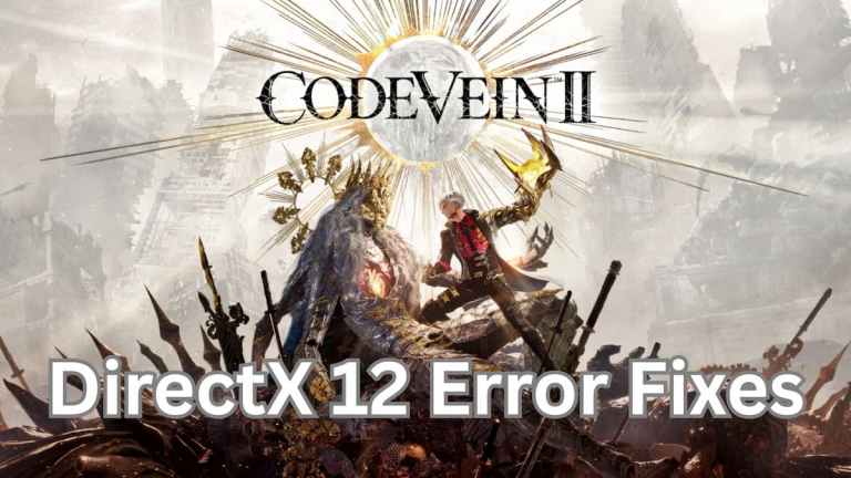Comment réparer l’erreur Code Vein II DirectX 12