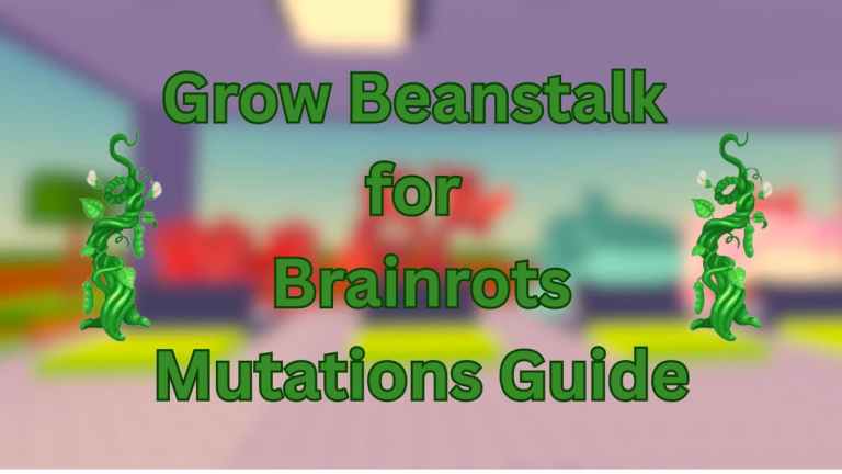 Cultivez Beanstalk pour les mutations Brainrots – Multiplicateurs et comment l'obtenir