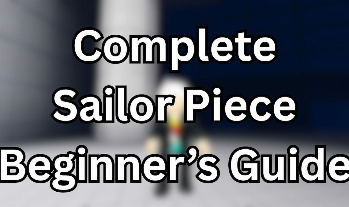 Guide complet du débutant Sailor Piece