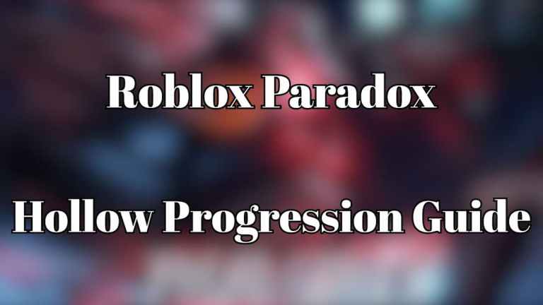 Guide complet de progression de Roblox Paradox Hollow [Rerelease]