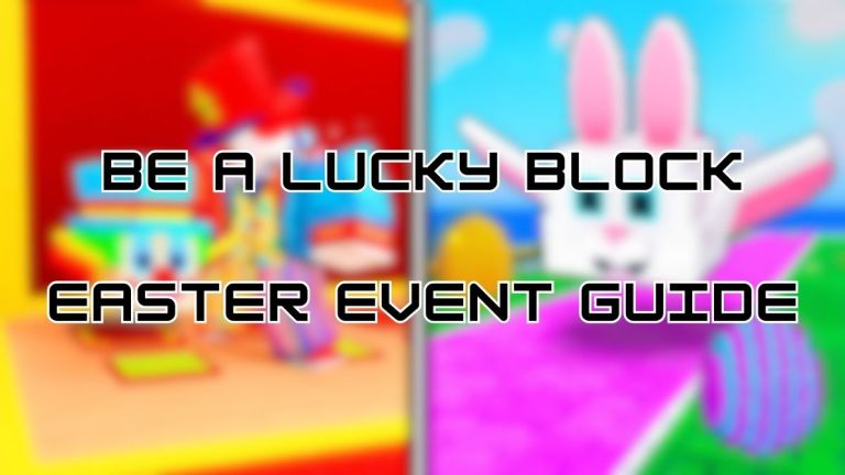 Guide complet de l’événement de Pâques Be A Lucky Block
