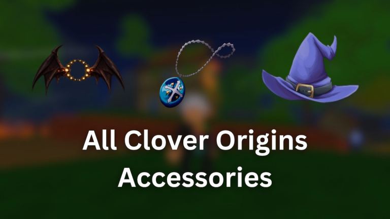 Tous les accessoires Clover Origins – Buffs et comment les obtenir