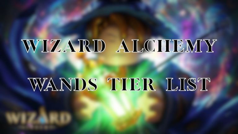 Liste des niveaux de Wizard Alchemy (mai 2026) – Meilleures baguettes classées