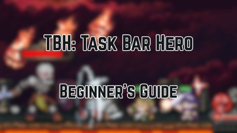 TBH : Guide du débutant Task Bar Hero