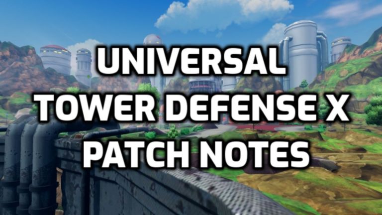 Notes de mise à jour d’Universal Tower Defense X – Journal de mise à jour de la finale du festival universel