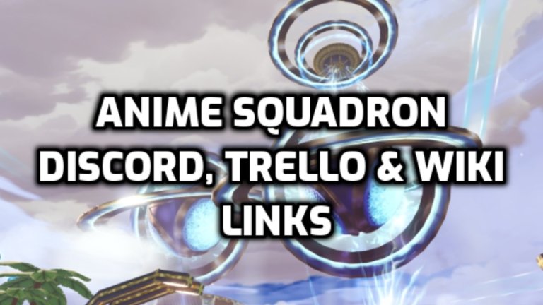 Liens Discord, Trello et Wiki de l'Anime Squadron