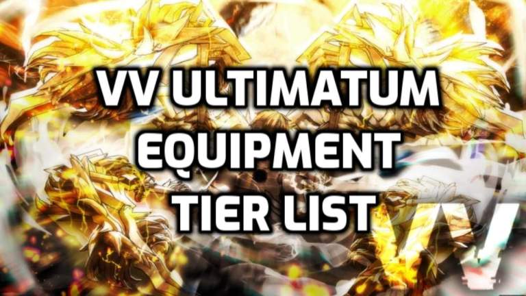 Liste des niveaux d'équipement VV Ultimatum [UPD 1] – Meilleur équipement classé